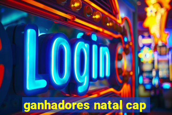 ganhadores natal cap